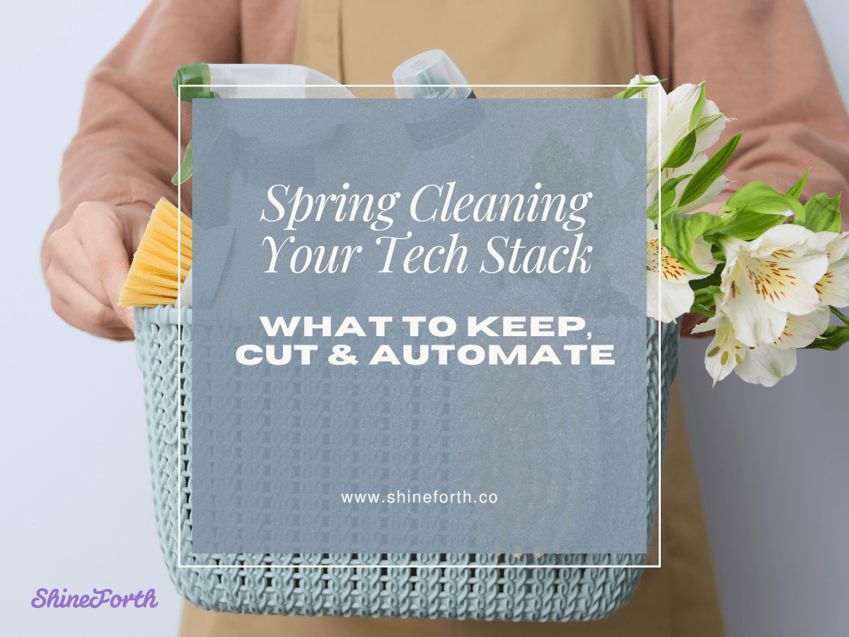 Spring Cleaning Your Tech Stack: What to Keep, Cut, and Automate