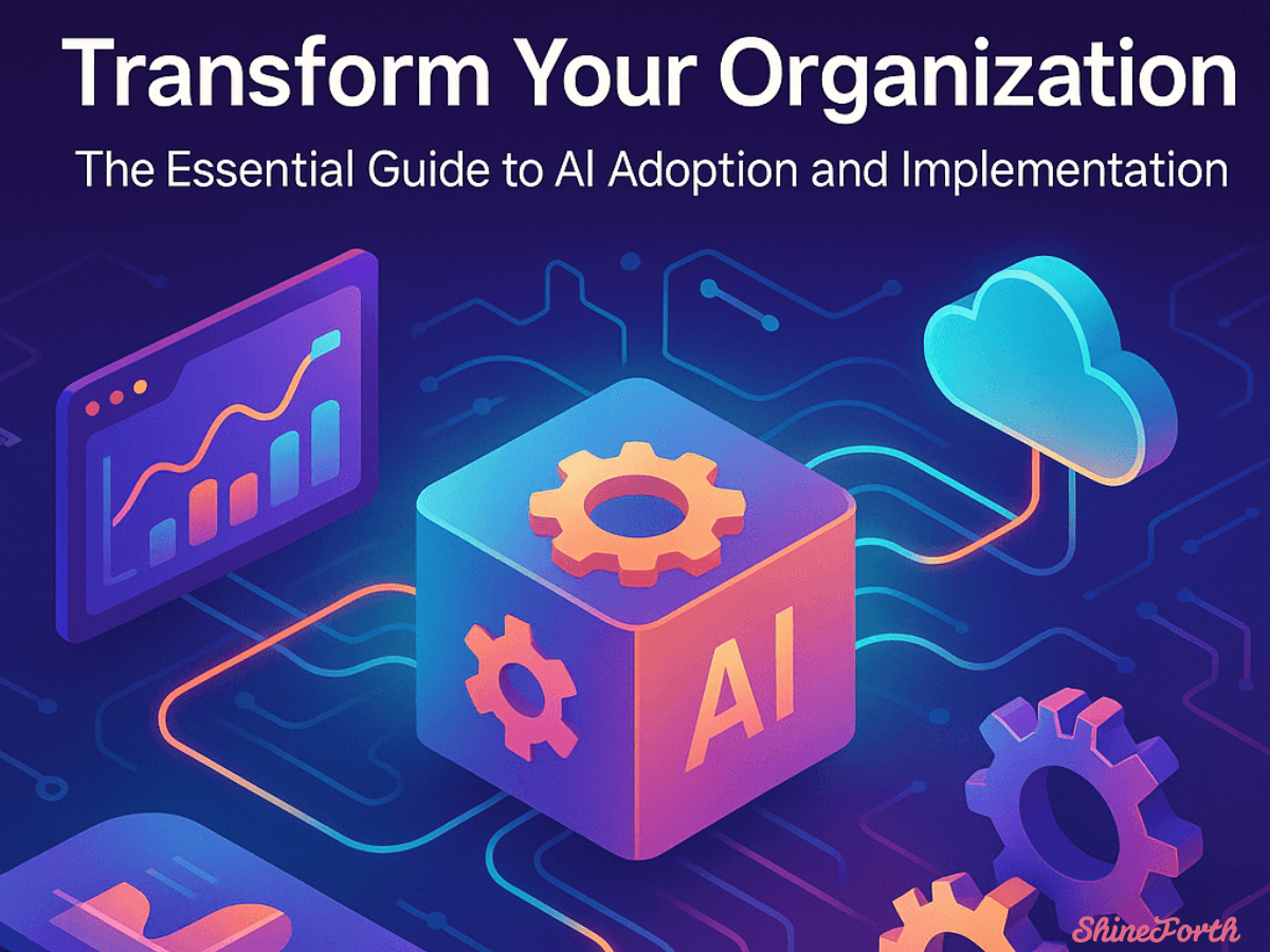 Transform Your Organization: The Essential Guide to AI Adoption and Implementation