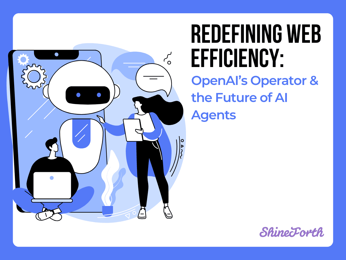 Redefining Web Efficiency: OpenAI's Operator and the Future of AI Agents