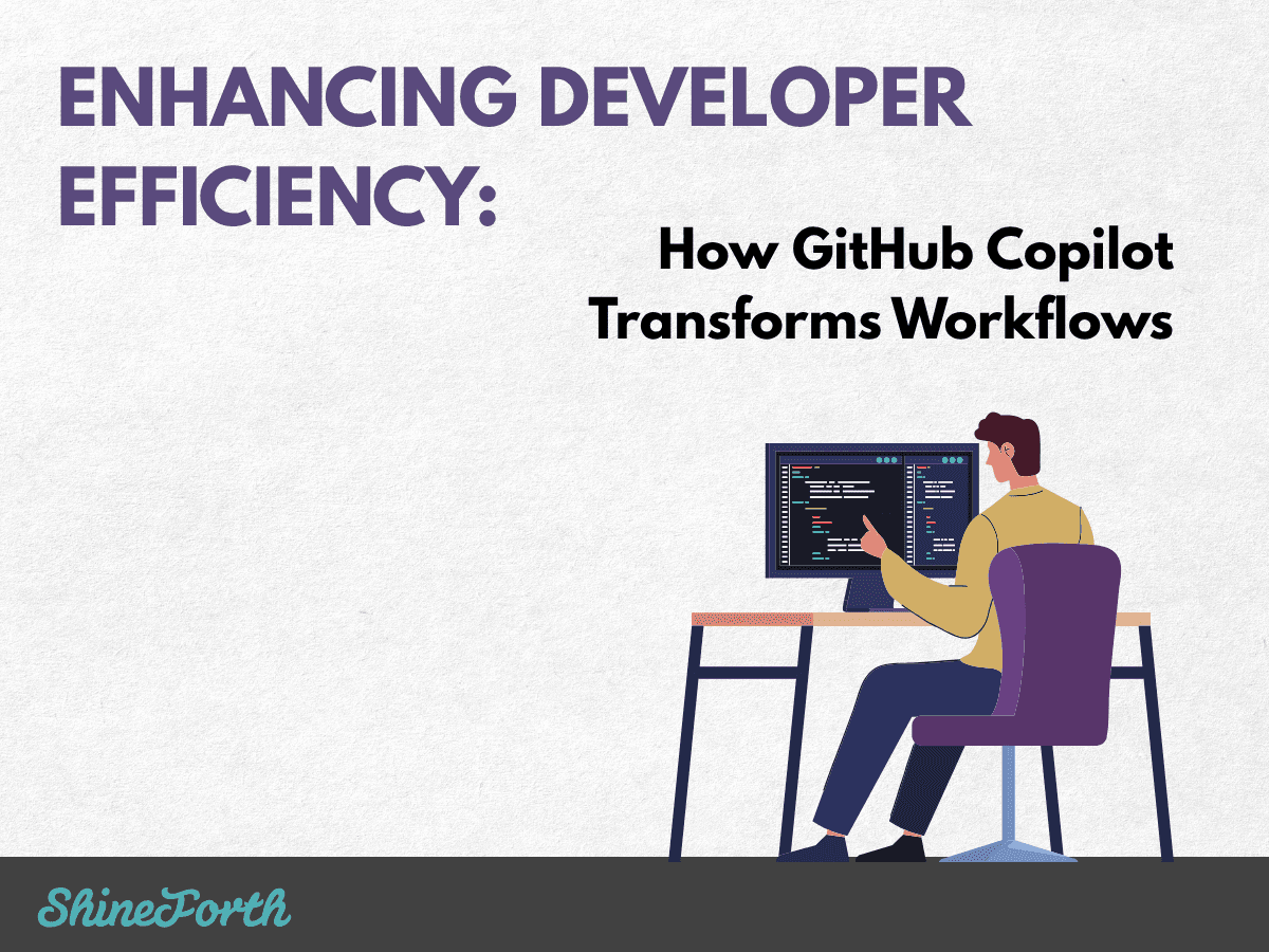 Enhancing Developer Efficiency: How GitHub Copilot Transforms Workflows