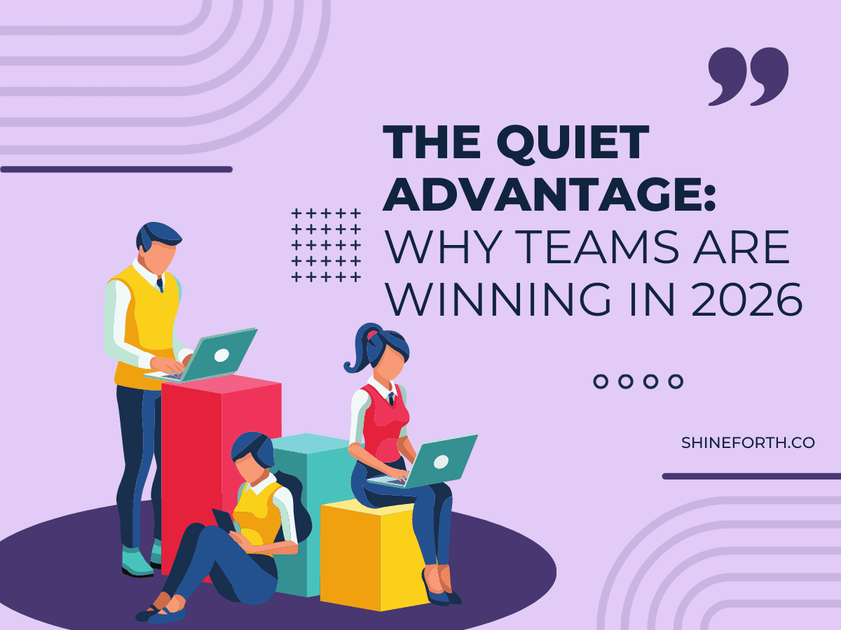 The Quiet Advantage: Why Focused Teams Are Winning in 2026
