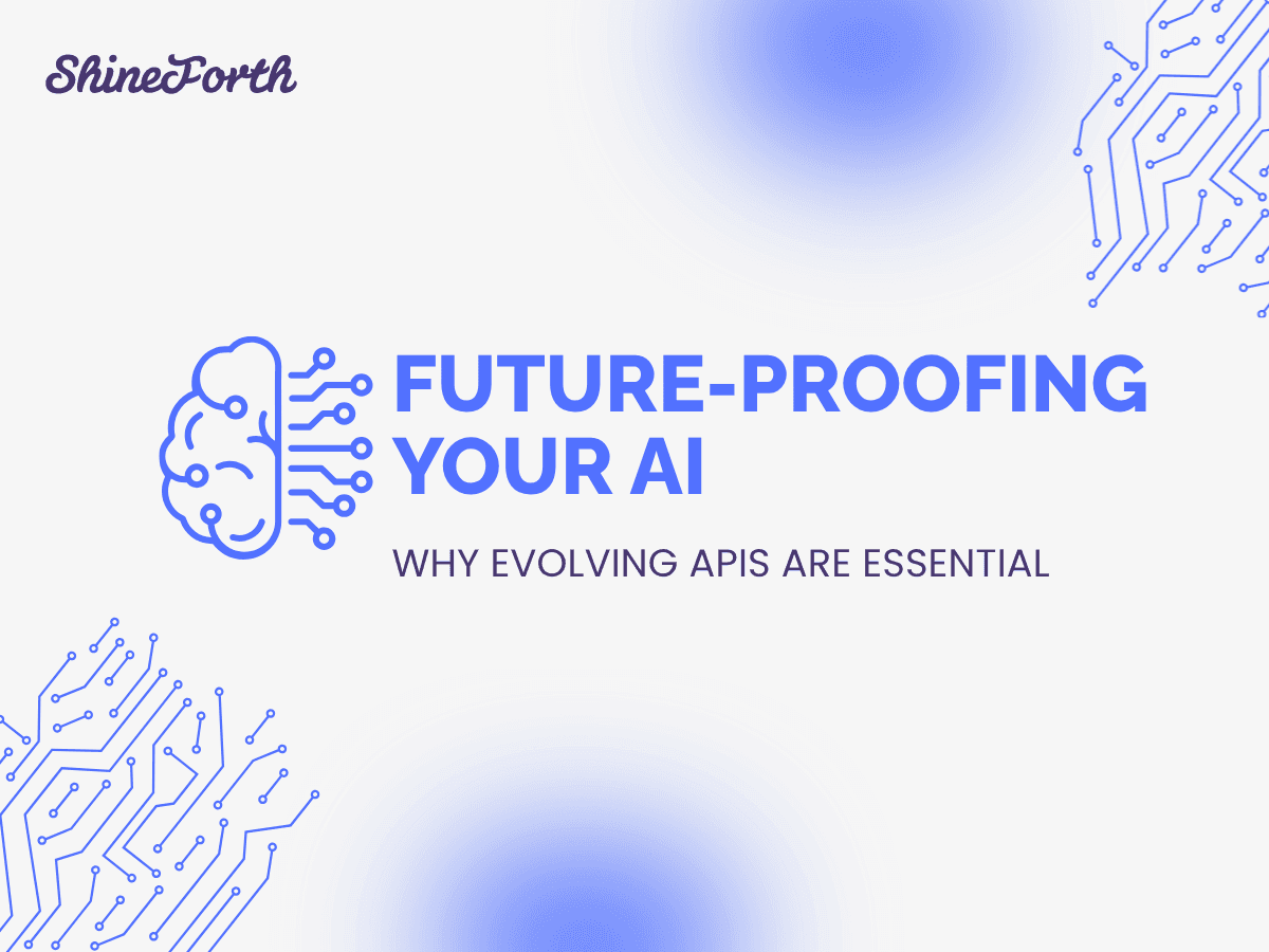 Future-Proofing Your AI: Why Evolving APIs are Essential