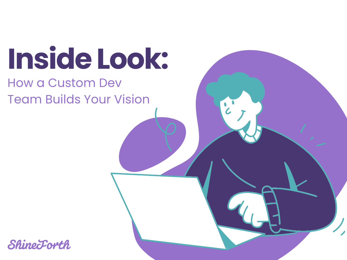 Inside Look: How a Custom Dev Team Builds Your Vision