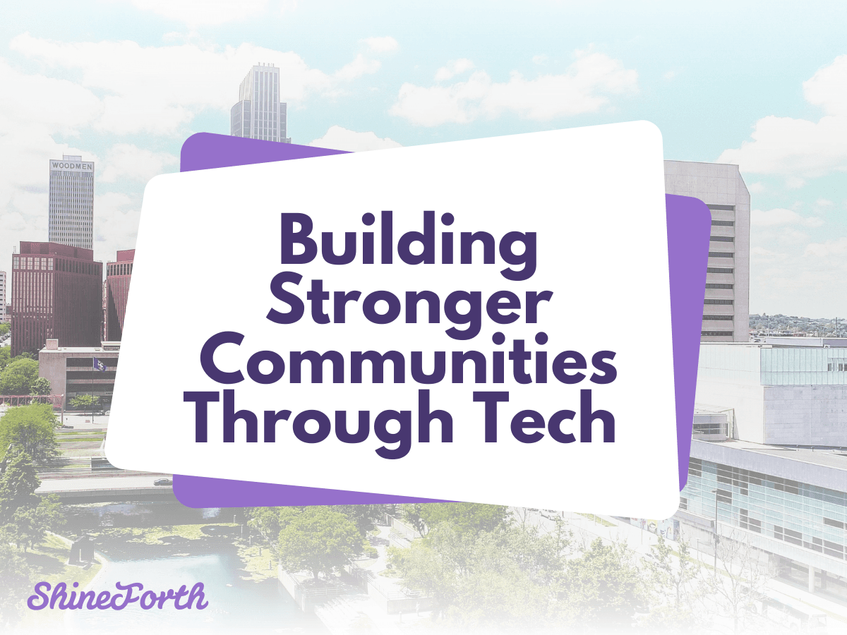 Building Stronger Communities Through Tech: ShineForth’s Partnerships in Omaha