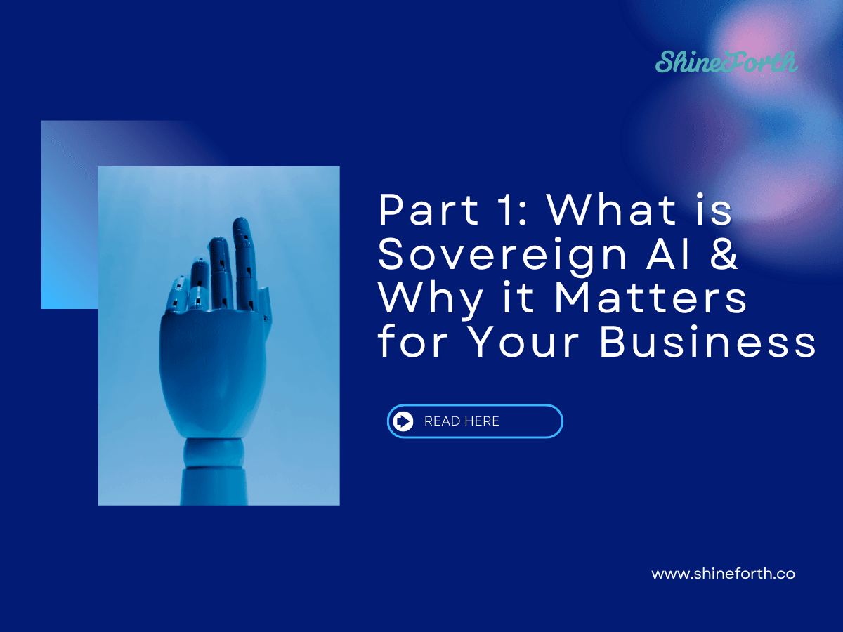 Part 1: What Is Sovereign AI and Why It Matters for Your Business