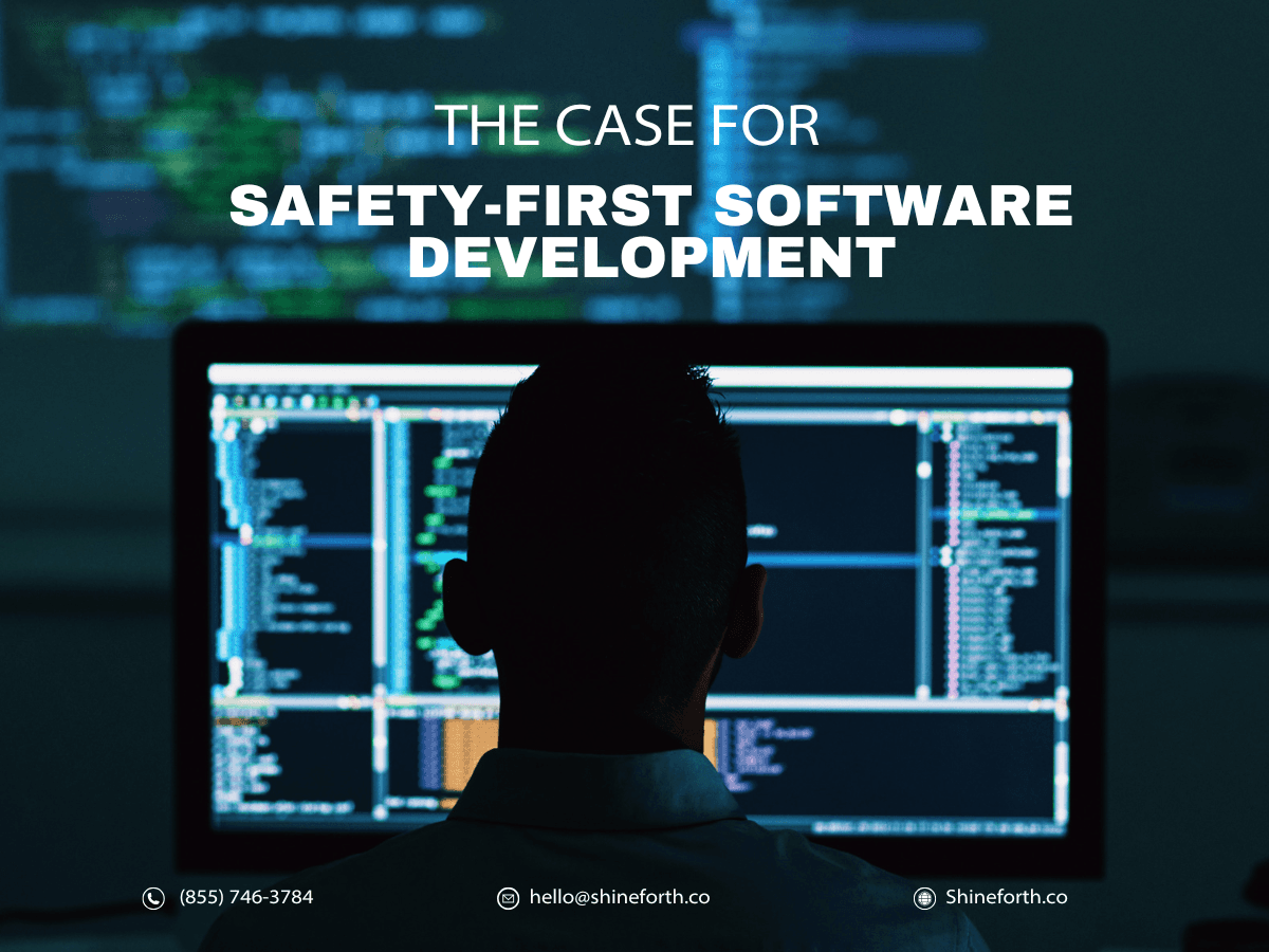 The Case for Safety-First Software Development