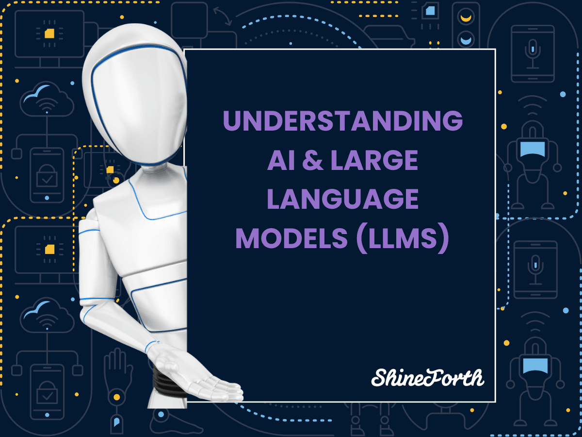 Understanding AI and Large Language Models (LLMs)