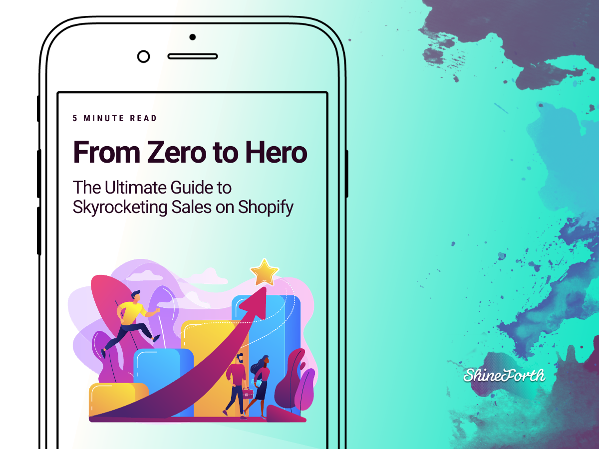 From Zero to Hero: The Ultimate Guide to Skyrocketing Sales on Shopify