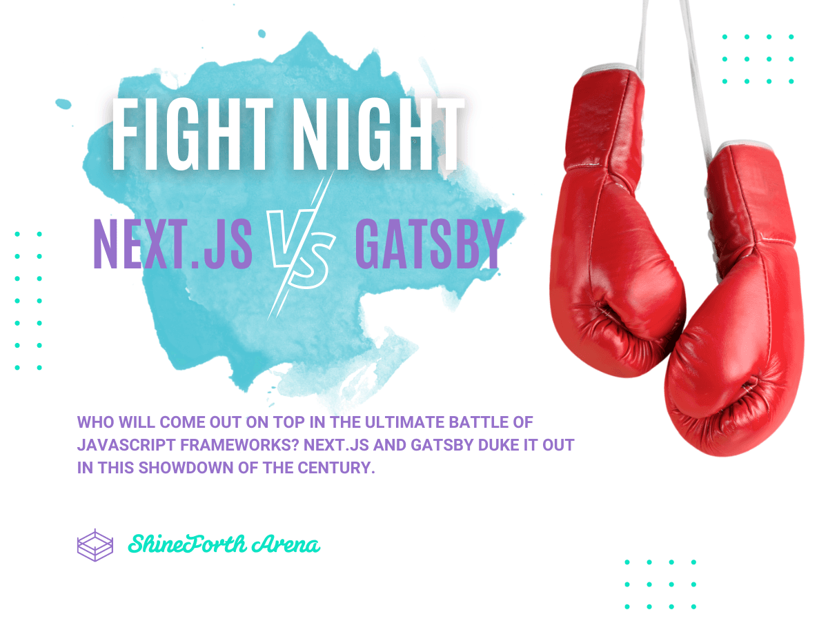 Next.js vs Gatsby: The Ultimate Battle of Javascript Frameworks